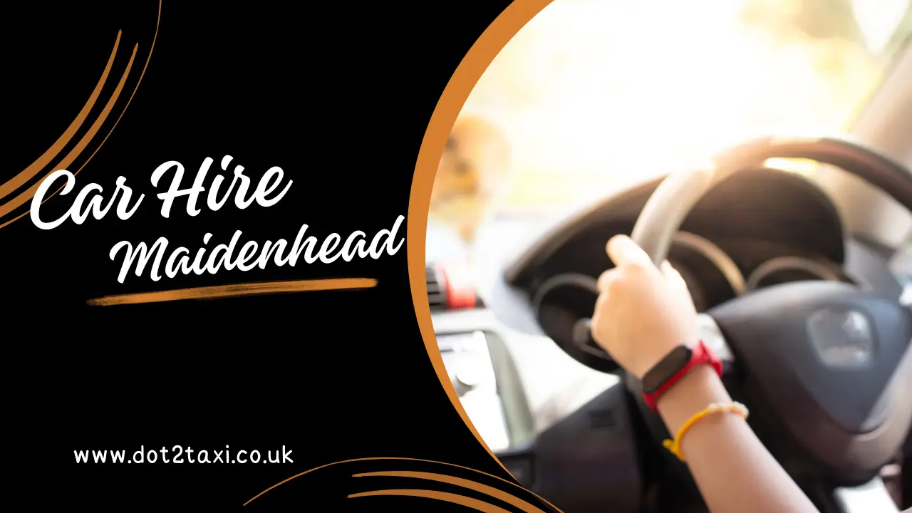 Car Hire Maidenhead